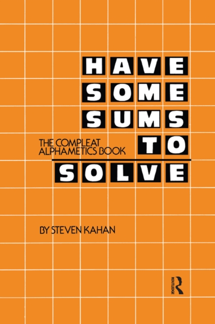 Have Some Sums to Solve : The Compleat Alphametics Book, EPUB eBook