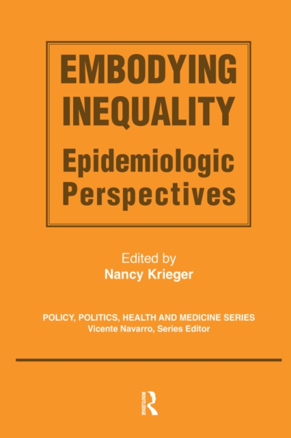 Embodying Inequality : Epidemiologic Perspectives, EPUB eBook
