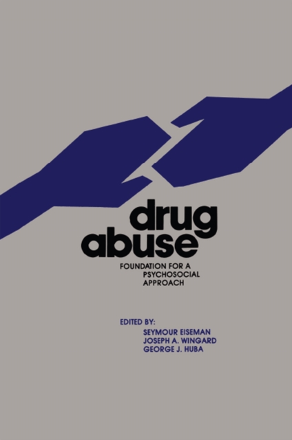 Drug Abuse : Foundation for a Psychosocial Approach, EPUB eBook
