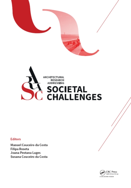 Architectural Research Addressing Societal Challenges : Proceedings of the EAAE ARCC 10th International Conference (EAAE ARCC 2016), 15-18 June 2016, Lisbon, Portugal, PDF eBook