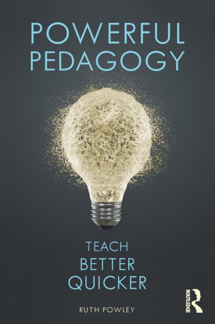 Powerful Pedagogy : Teach Better Quicker, EPUB eBook