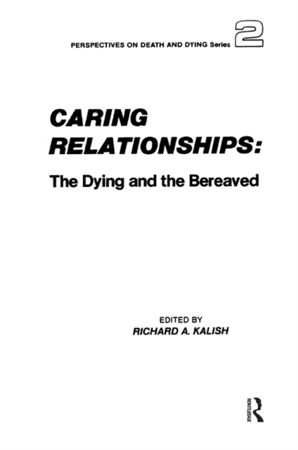 Caring Relationships : The Dying and the Bereaved, EPUB eBook