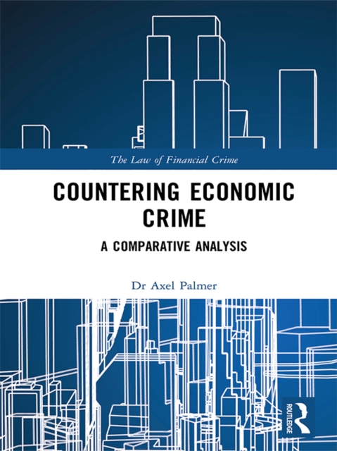 Countering Economic Crime : A Comparative Analysis, EPUB eBook