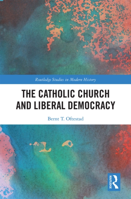 The Catholic Church and Liberal Democracy, PDF eBook
