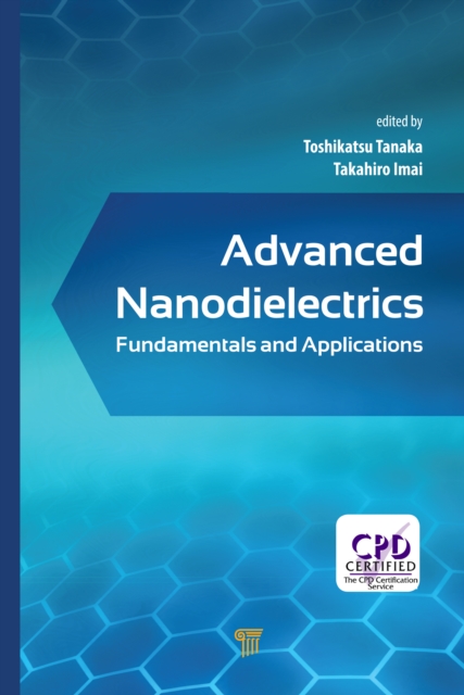 Advanced Nanodielectrics : Fundamentals and Applications, PDF eBook