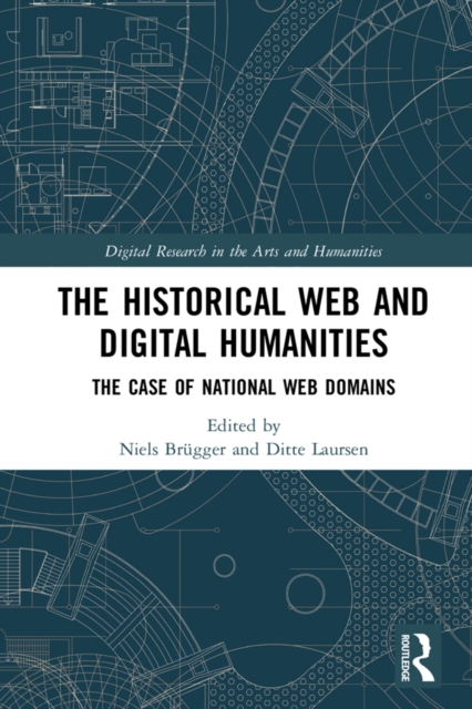 The Historical Web and Digital Humanities : The Case of National Web Domains, PDF eBook