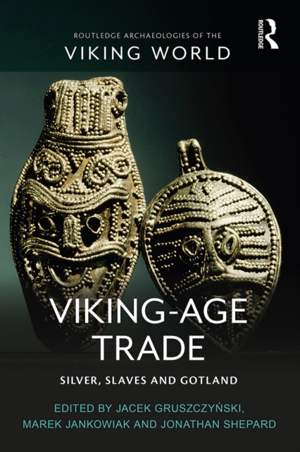 Viking-Age Trade : Silver, Slaves and Gotland, PDF eBook