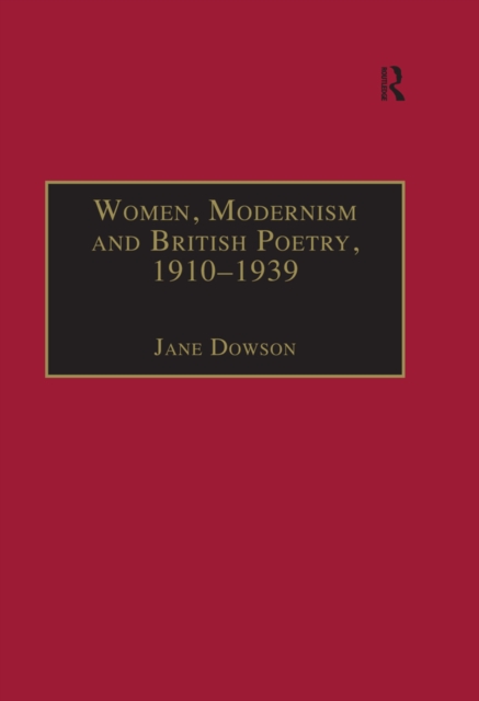 Women, Modernism and British Poetry, 1910-1939 : Resisting Femininity, PDF eBook