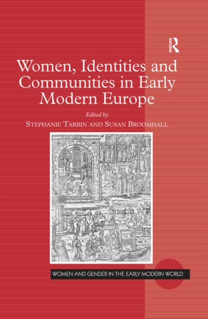 Women, Identities and Communities in Early Modern Europe, PDF eBook