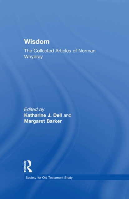 Wisdom: The Collected Articles of Norman Whybray, EPUB eBook