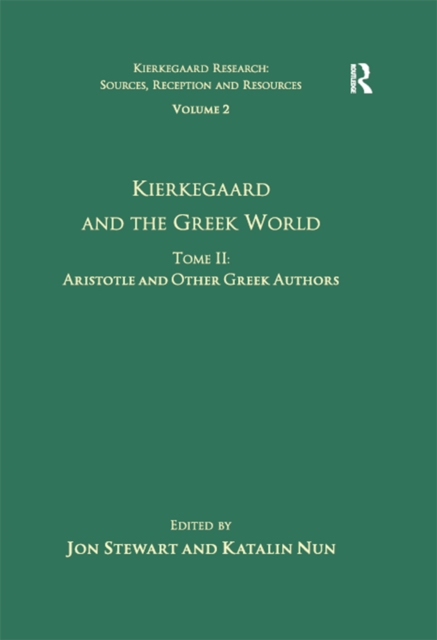 Volume 2, Tome II: Kierkegaard and the Greek World - Aristotle and Other Greek Authors, EPUB eBook