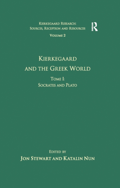Volume 2, Tome I: Kierkegaard and the Greek World - Socrates and Plato, PDF eBook