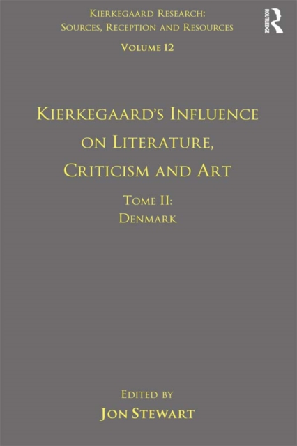 Volume 12, Tome II: Kierkegaard's Influence on Literature, Criticism and Art : Denmark, PDF eBook