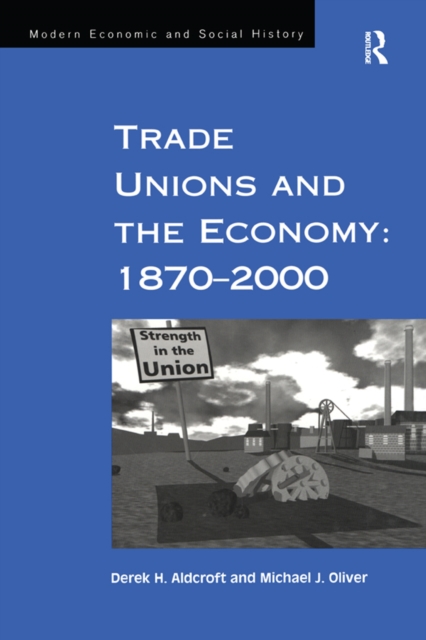 Trade Unions and the Economy: 1870-2000, EPUB eBook