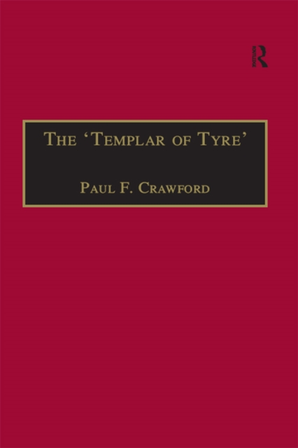 The 'Templar of Tyre' : Part III of the 'Deeds of the Cypriots', EPUB eBook