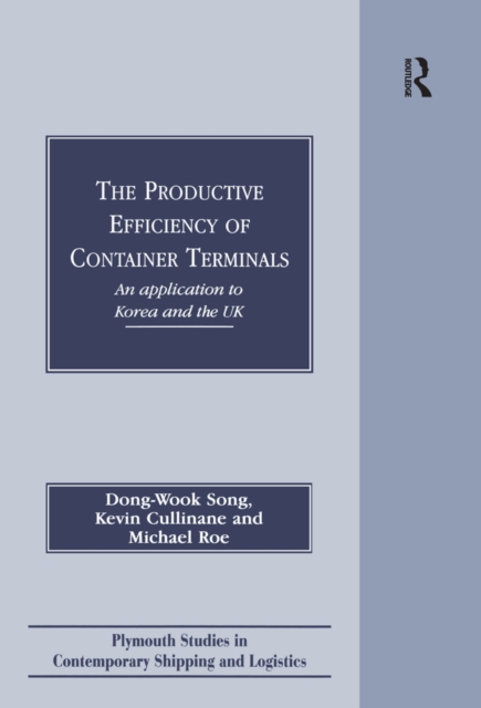 The Productive Efficiency of Container Terminals : An Application to Korea and the UK, PDF eBook
