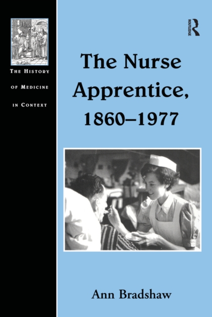 The Nurse Apprentice, 1860-1977, EPUB eBook