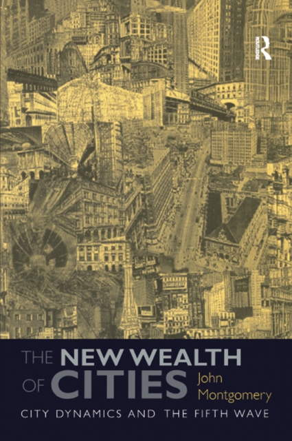 The New Wealth of Cities : City Dynamics and the Fifth Wave, EPUB eBook