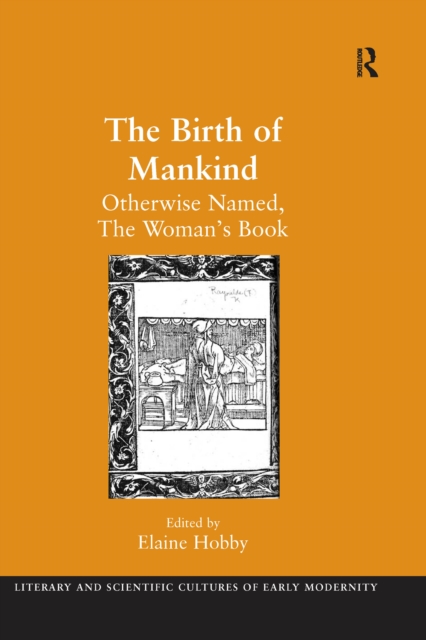 The Birth of Mankind : Otherwise Named, The Woman's Book, EPUB eBook