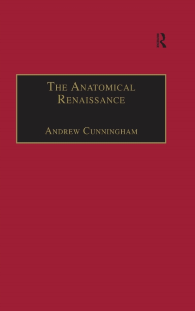 The Anatomical Renaissance : The Resurrection of the Anatomical Projects of the Ancients, EPUB eBook