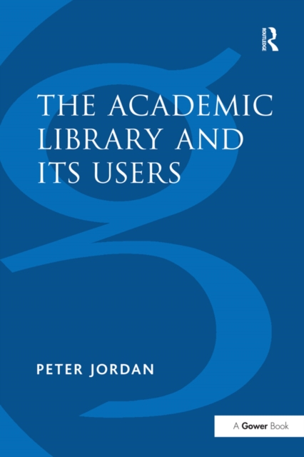The Academic Library and Its Users, EPUB eBook