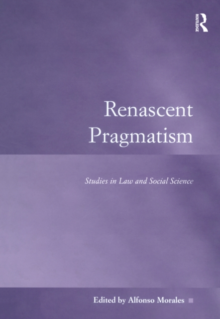 Renascent Pragmatism : Studies in Law and Social Science, PDF eBook