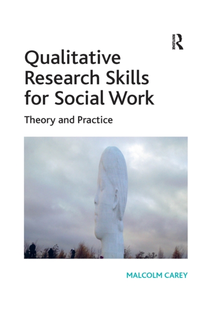 Qualitative Research Skills for Social Work : Theory and Practice, EPUB eBook