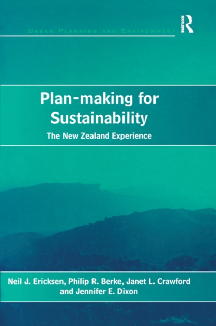 Plan-making for Sustainability : The New Zealand Experience, PDF eBook