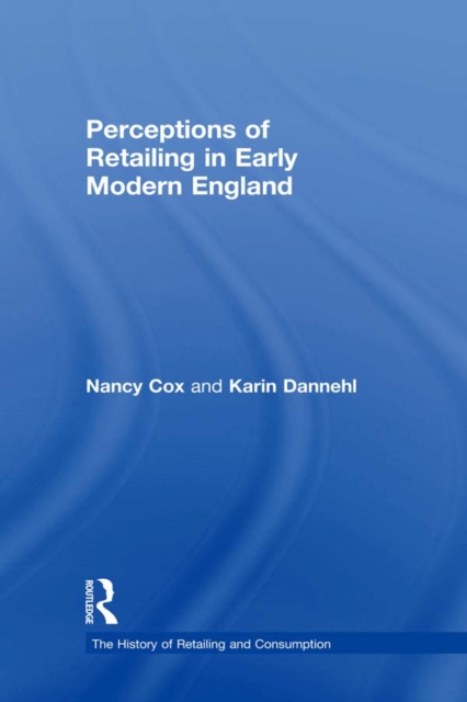 Perceptions of Retailing in Early Modern England, EPUB eBook