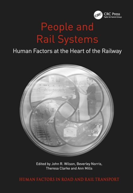 People and Rail Systems : Human Factors at the Heart of the Railway, EPUB eBook