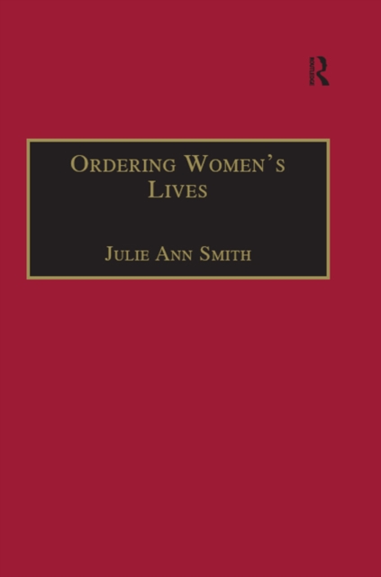 Ordering Women’s Lives : Penitentials and Nunnery Rules in the Early Medieval West, PDF eBook