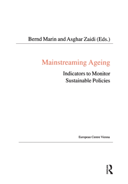 Mainstreaming Ageing : Indicators to Monitor Sustainable Progress and Policies, EPUB eBook
