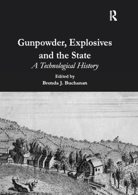 Gunpowder, Explosives and the State : A Technological History, EPUB eBook
