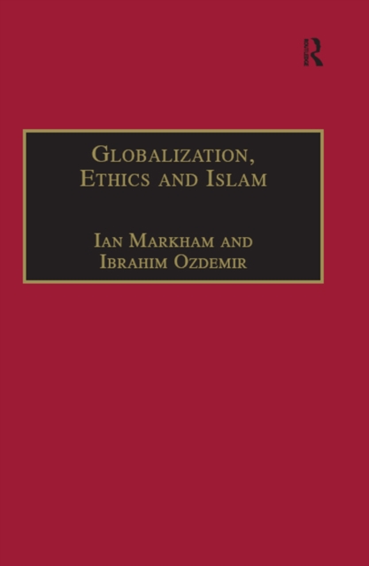 Globalization, Ethics and Islam : The Case of Bediuzzaman Said Nursi, PDF eBook