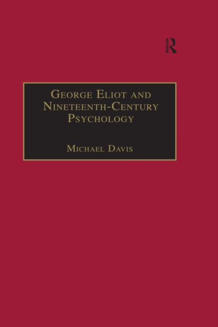 George Eliot and Nineteenth-Century Psychology : Exploring the Unmapped Country, EPUB eBook