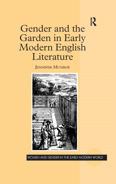 Gender and the Garden in Early Modern English Literature, PDF eBook