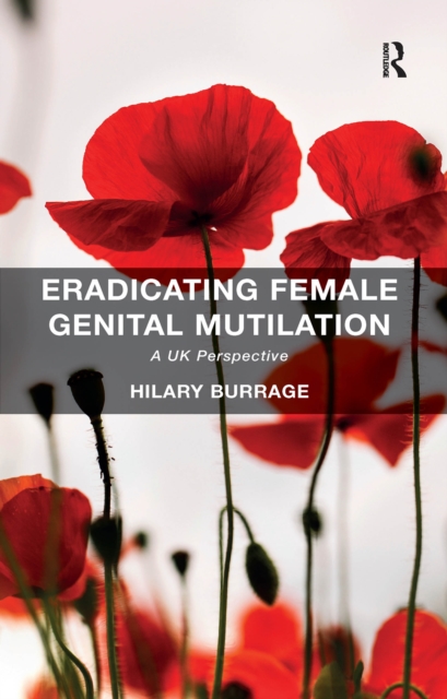 Eradicating Female Genital Mutilation : A UK Perspective, EPUB eBook
