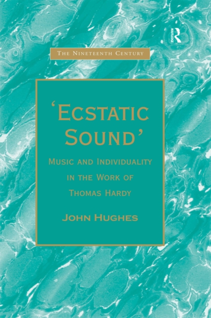 Ecstatic Sound' : Music and Individuality in the Work of Thomas Hardy, PDF eBook