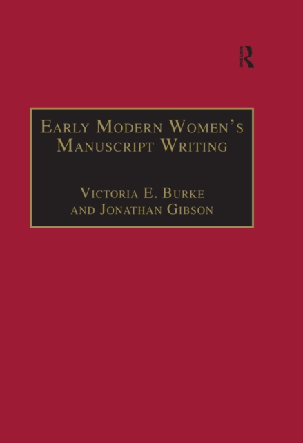 Early Modern Women's Manuscript Writing : Selected Papers from the Trinity/Trent Colloquium, EPUB eBook
