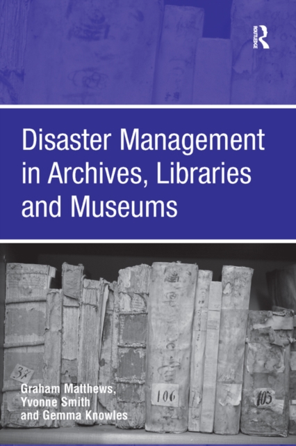 Disaster Management in Archives, Libraries and Museums, PDF eBook