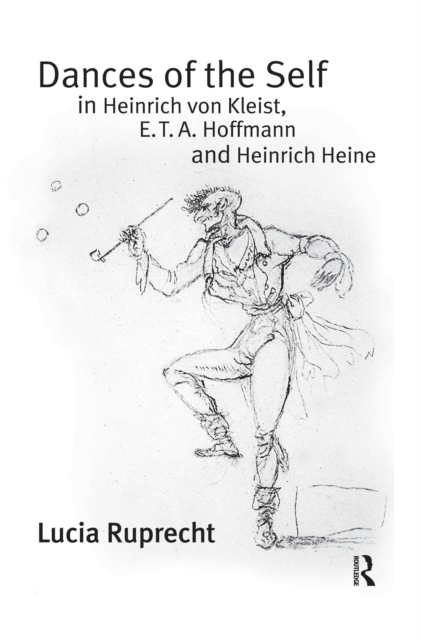Dances of the Self in Heinrich von Kleist, E.T.A. Hoffmann and Heinrich Heine, EPUB eBook