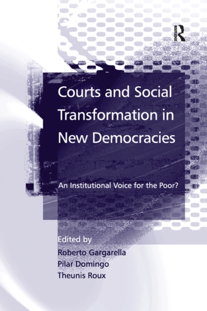 Courts and Social Transformation in New Democracies : An Institutional Voice for the Poor?, EPUB eBook