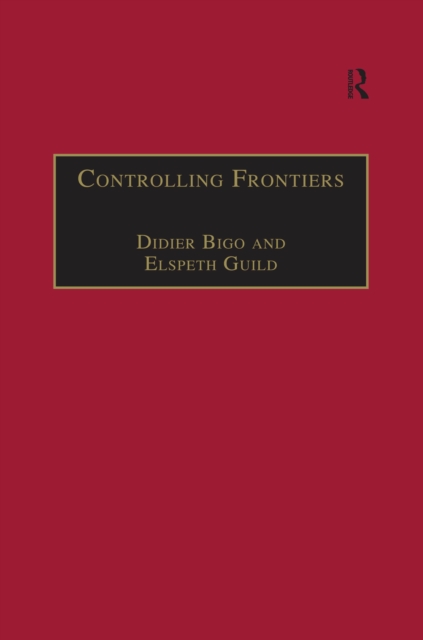 Controlling Frontiers : Free Movement Into and Within Europe, PDF eBook