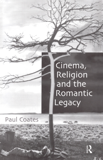 Cinema, Religion and the Romantic Legacy, EPUB eBook