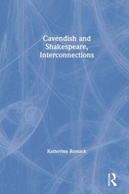 Cavendish and Shakespeare, Interconnections, EPUB eBook