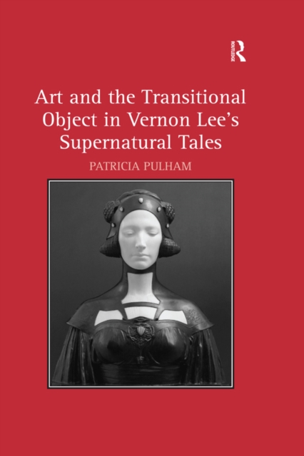 Art and the Transitional Object in Vernon Lee's Supernatural Tales, EPUB eBook