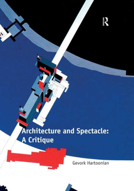 Architecture and Spectacle: A Critique, PDF eBook