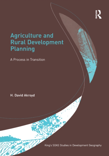 Agriculture and Rural Development Planning : A Process in Transition, PDF eBook