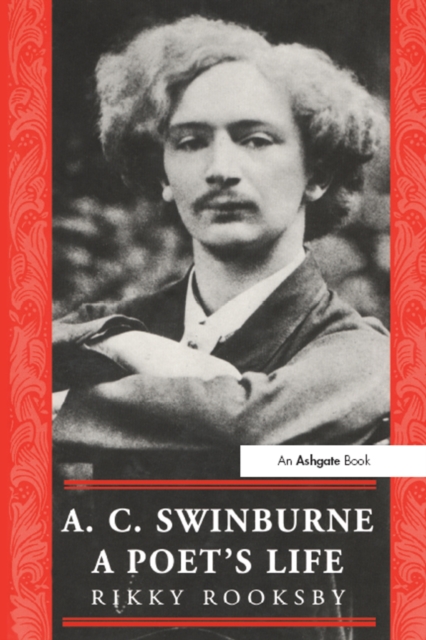 A.C. Swinburne : A Poet's Life, EPUB eBook