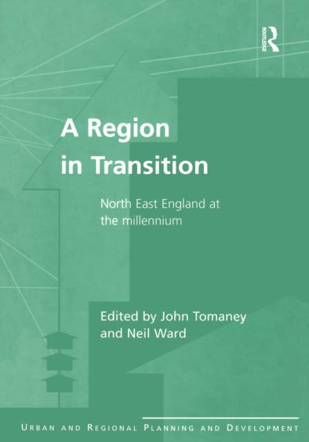 A Region in Transition : North East England at the Millennium, EPUB eBook